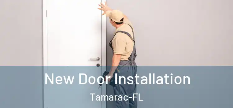 New Door Installation Tamarac-FL