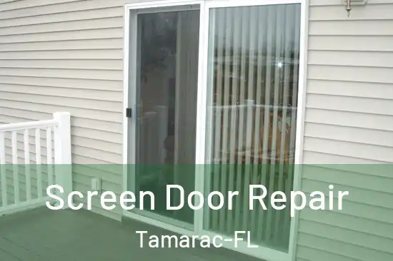 Screen Door Repair Tamarac-FL
